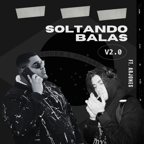 Soltando balas 2.0 ft. Arjones | Boomplay Music