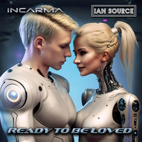 Ready To Be Loved (Radio Version) ft. Ian Source | Boomplay Music