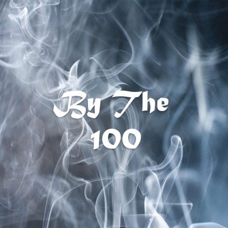 By The 100 (feat. Curbservice & 5G) | Boomplay Music