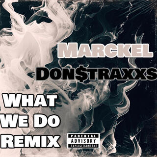 What We Do (Remix)