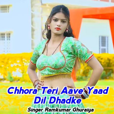 Chhora Teri Aave Yaad Dil Dhadke | Boomplay Music