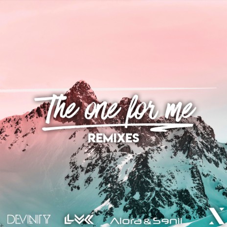 The One for Me (Lvk Remix) ft. Kristina R | Boomplay Music