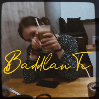 Baddlan Te