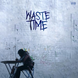 Waste Time