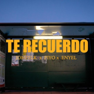 Te Recuerdo ft. Piyo & Enyel lyrics | Boomplay Music