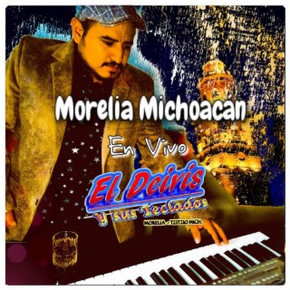 Morelia Michoacán (En vivo)