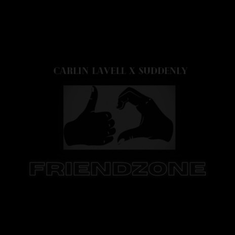 Friendzone ft. Carlin Lavell | Boomplay Music