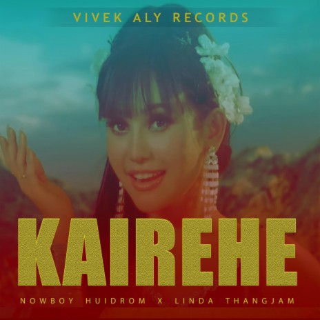 KAIREHE ft. NOWBOY & LINDA THANGJAM