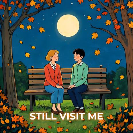 Still Visit Me | Boomplay Music