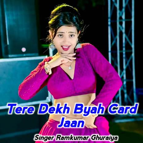 Tere Dekh Byah Card Jaan | Boomplay Music