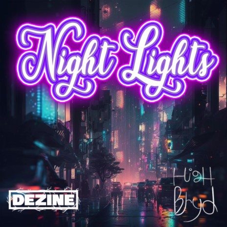 Night Lights ft. Highbryd | Boomplay Music
