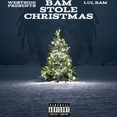 Bam Stole Christmas | Boomplay Music