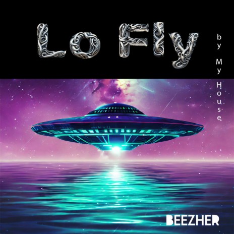 Lo Fly by My House | Boomplay Music