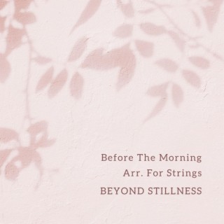 Before The Morning Arr. For Strings