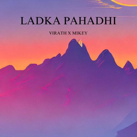 Ladka Pahadhi | Boomplay Music