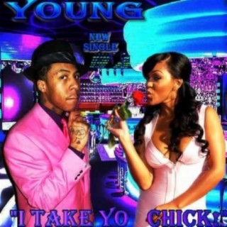 I TAKE YO CHICK lyrics | Boomplay Music