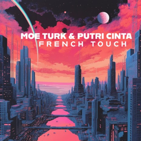 French Touch ft. Putri Cinta