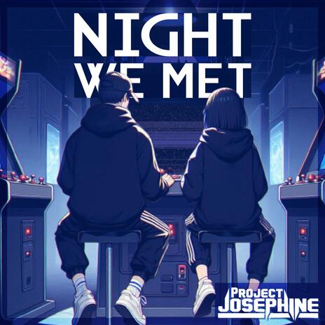 Night We Met | Boomplay Music