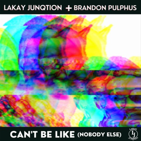 Can't Be Like (Nobody Else) ft. Brandon Pulphus