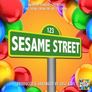 Smarter, Kinder, Stronger (From Sesame Street)