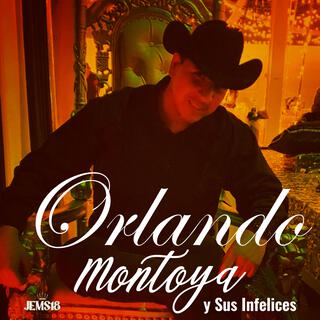 Orlando Montoya y Sus Infelices De La Sierra