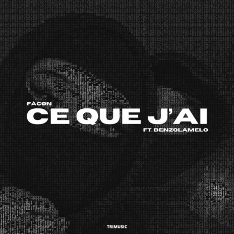 Ce que j'ai ft. Benzolamelo | Boomplay Music