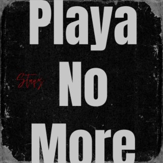 Playa no more
