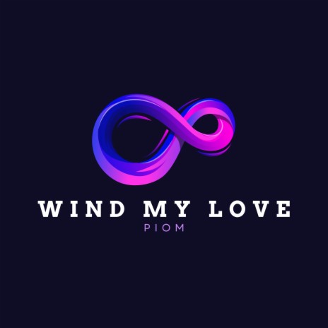 Wind My Love