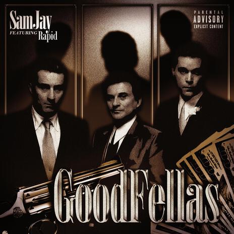 GOODFELLAS ft. Rapid & Emphatic Productions | Boomplay Music