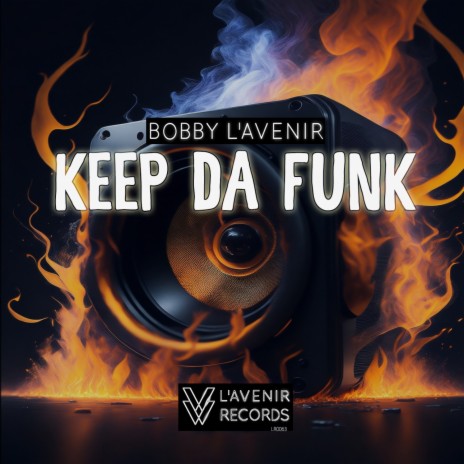 Keep Da Funk (Original Mix) | Boomplay Music