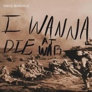 I Wanna Die at War lyrics | Boomplay Music