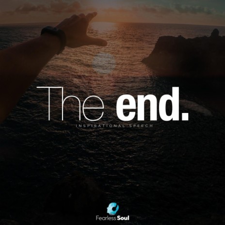 The End (Inspirational Speech) | Boomplay Music