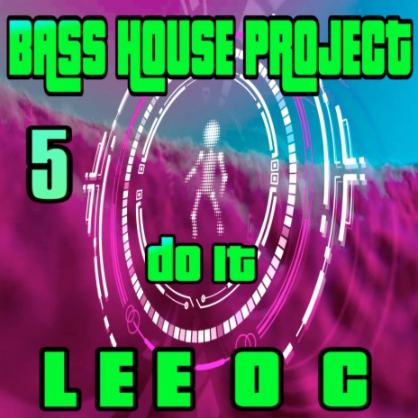 Bass House Project 5 Do It | Boomplay Music