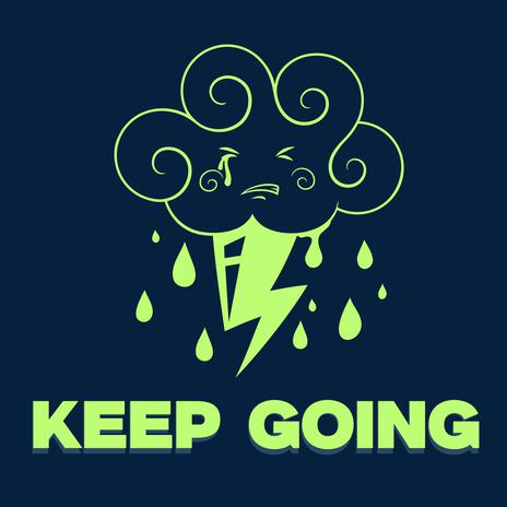 Keep Going ft. Kwamz | Boomplay Music