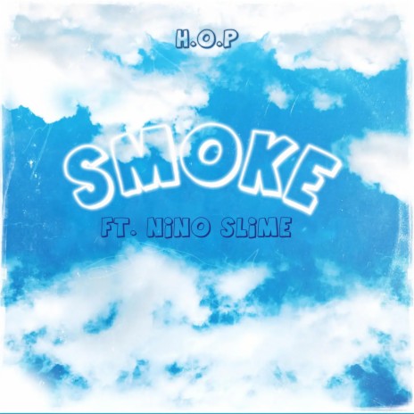 Smoke ft. Nino Slime | Boomplay Music