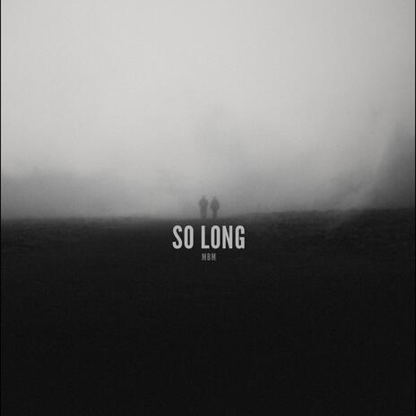 So Long | Boomplay Music