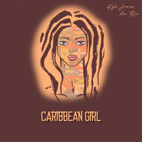 Caribbean Girl ft. Am Bro