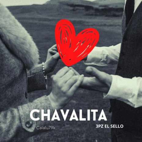Chavalita ft. 3PZ EL SELLO | Boomplay Music