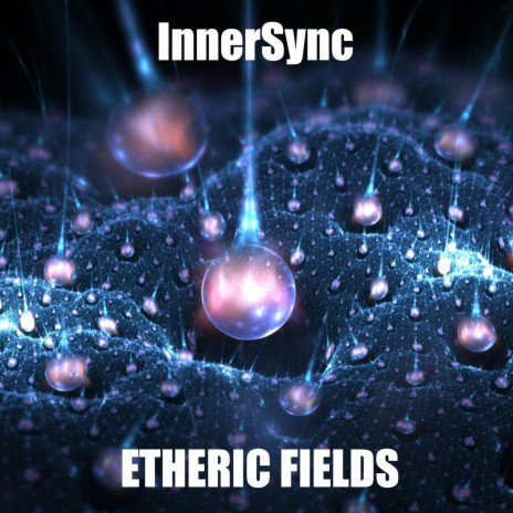 Etheric Fields