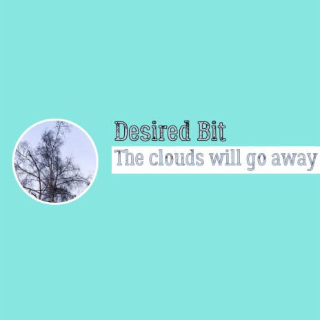 The Clouds Will Go Away | Boomplay Music
