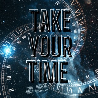 Take Your Time