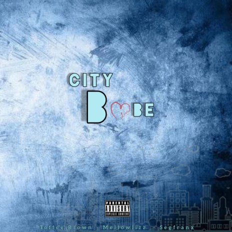 City Babe ft. MellowLizz & Segfranx | Boomplay Music