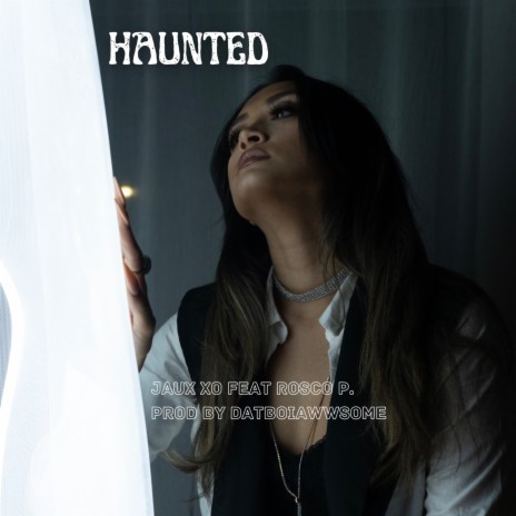 Haunted ft. Rosco P. | Boomplay Music