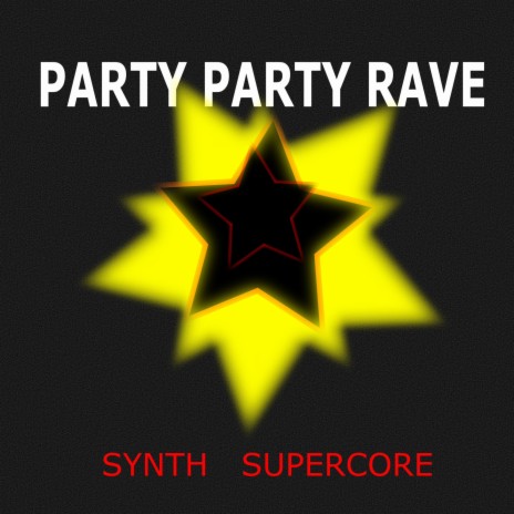 Party Party Rave | Boomplay Music