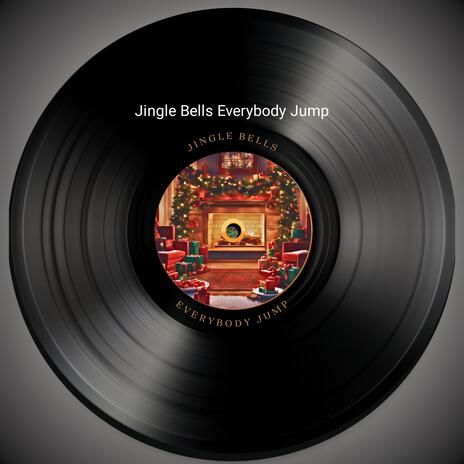 JINGLE BELS EVERYBODY JUMP | Boomplay Music