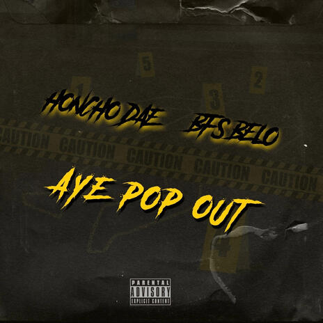 Aye Pop Out ft. Bfs Belo | Boomplay Music