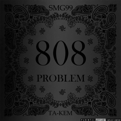 808 problem ft. TA-KEM | Boomplay Music