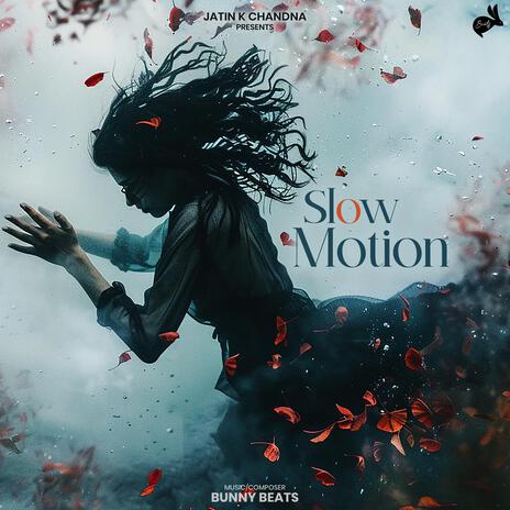 Slow Motion | Boomplay Music