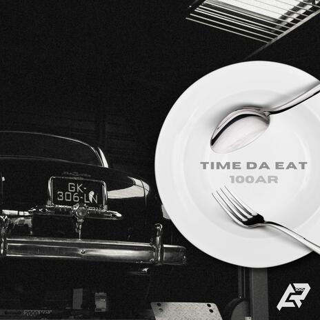 TIME DA EAT | Boomplay Music