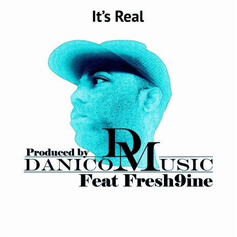 It's Real ft. Fresh9ine | Boomplay Music